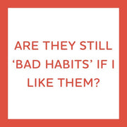 Square coaster with red border and ARE THEY STILL 'BAD HABITS' IF I LIKE THEM? text, perfect for adding humor to home bar decor or gifting.