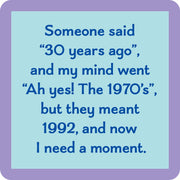 Drinks on Me - COASTER 30 Years: A witty, resin coaster with cork backing, perfect for adding humor to any home bar or party setting.