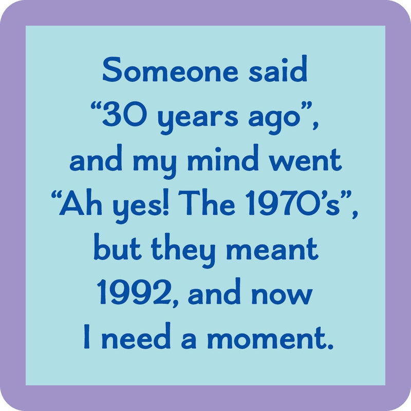 Drinks on Me - COASTER 30 Years: A witty, resin coaster with cork backing, perfect for adding humor to any home bar or party setting.