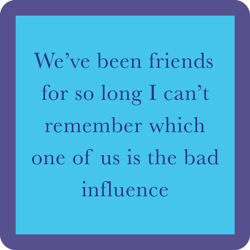 Drinks on Me | Bad Influence, Coaster