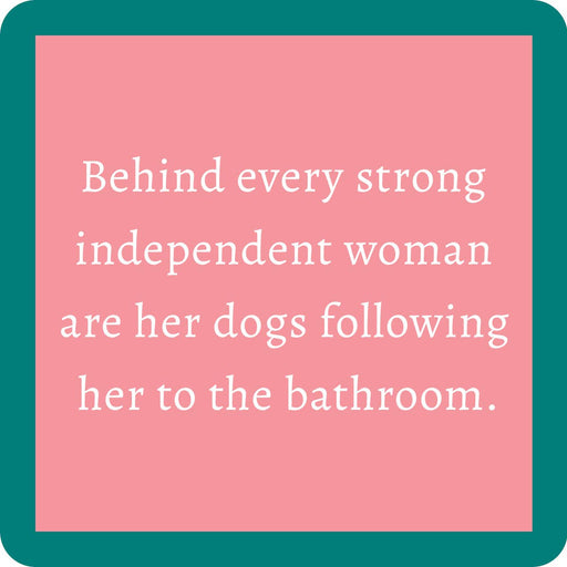 Drinks on Me - COASTER: Behind every strong independent woman are her dogs following her to the bathroom. A humorous addition to home bar decor, perfect for gifting.
