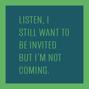 Drinks on Me - COASTER Not Coming: A humorous resin coaster with cork backing, perfect for adding wit to any home bar or kitchen decor.