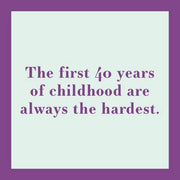Drinks on Me coaster with the quote The first 40 years of childhood are always the hardest, adding humor to bar decor, perfect for gifts and parties.