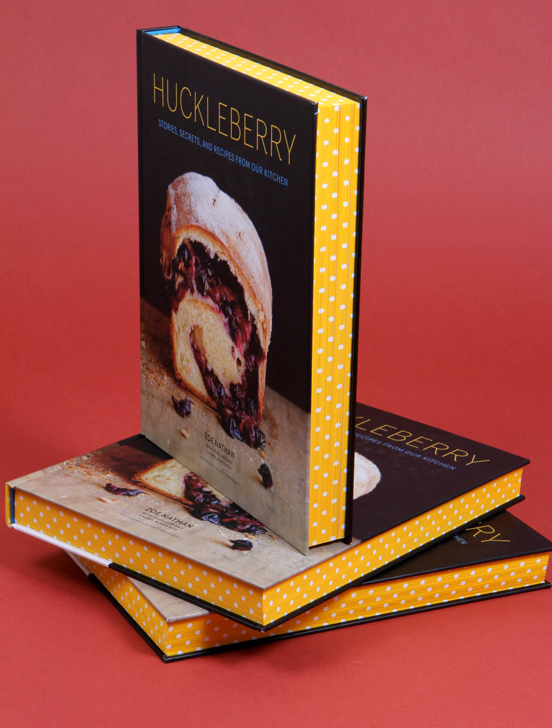 Huckleberry: Stories, Secrets, and Recipes From Our Kitchen