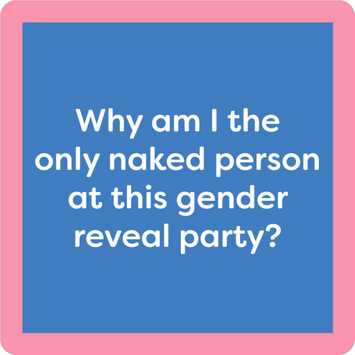 Drinks on Me - COASTER Gender Reveal: A humorous 4x4 coaster with pink border, blue center, featuring witty text, perfect for home bar decor and party gifts.