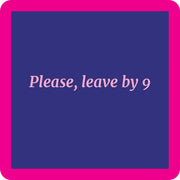 Drinks on Me - COASTER Leave By 9: A witty resin coaster with cork backing, perfect for adding humor to any home bar or kitchen decor.