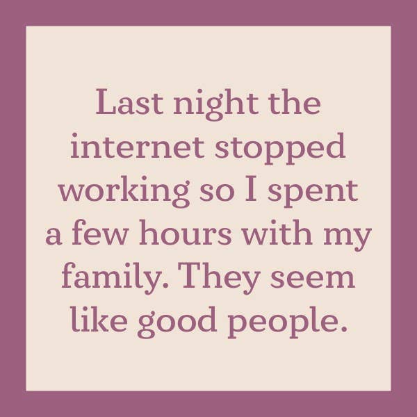 Drinks on Me coaster featuring a humorous quote about spending time with family when the internet stopped, ideal for adding humor to home bar decor.