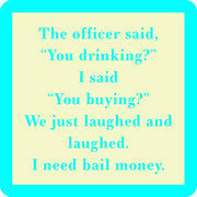 Drinks on Me - COASTER You Drinking? | Funny Party Gift | Home Bar Decor. A witty coaster with a humorous drinking joke, perfect for adding charm to any bar or kitchen.