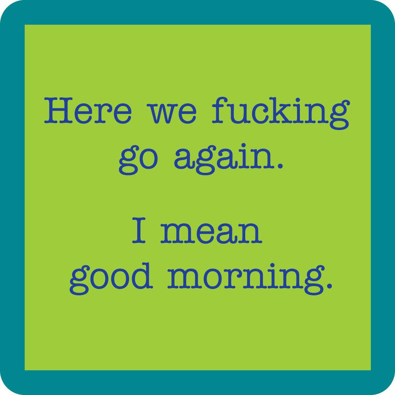 Drinks on Me | Good Morning, Coaster