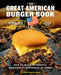 The Great American Burger Book.