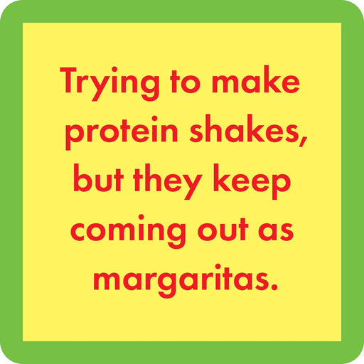 Drinks on Me - COASTER Protein Shakes with bold red text humorously contrasts protein shakes and margaritas, adding a playful touch to home bar decor.