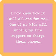 Drinks on Me - COASTER Unplug Life Support: A humorous 4x4 resin coaster with cork backing, perfect for protecting surfaces and adding fun to any home bar decor.