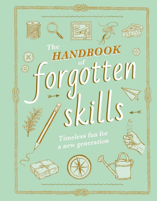 The Handbook of Forgotten Skills.